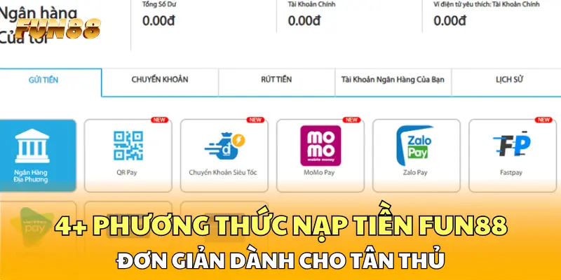 4+ phương thức nạp tiền FUN88 đơn giản dành cho tân thủ 