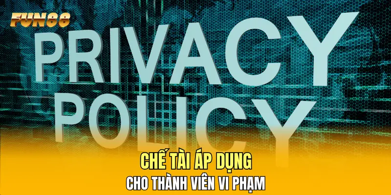 Chế tài áp dụng cho thành viên vi phạm