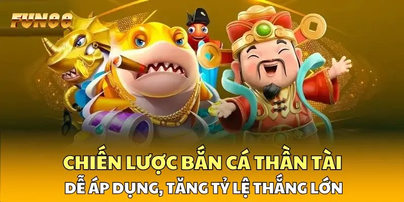 Điểm nổi bật tạo nên sức hút riêng của bắn cá Thần Tài