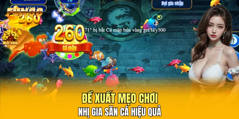 Đề xuất mẹo chơi Nhị Gia Săn Cá hiệu quả
