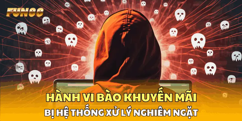 Hành vi bào khuyến mãi bị hệ thống xử lý nghiêm ngặt