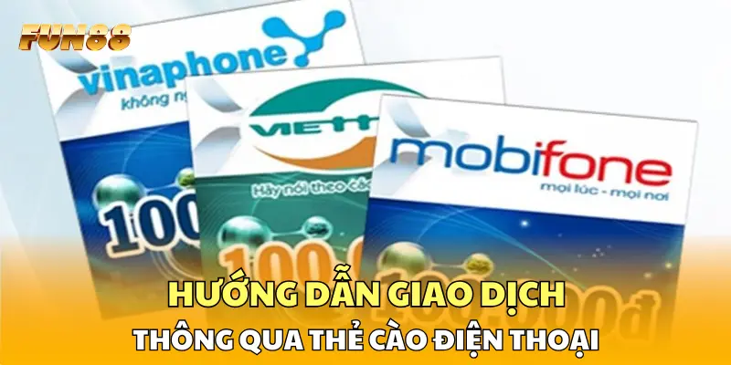 Hướng dẫn giao dịch thông qua thẻ cào điện thoại 