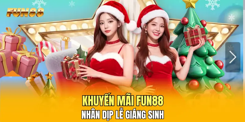 Khuyến mãi FUN88 nhân dịp lễ Giáng Sinh
