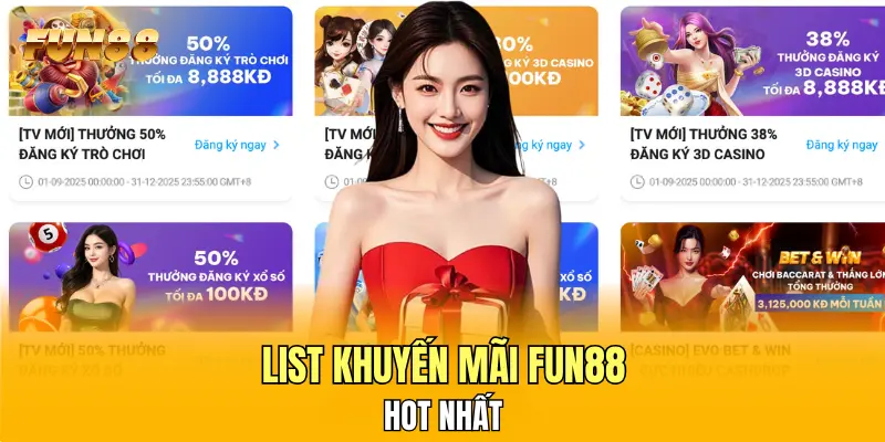 List khuyến mãi FUN88 hot nhất