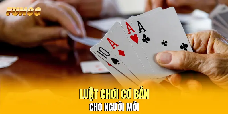 Luật chơi cơ bản cho người mới