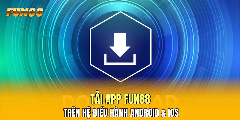Tải app nhà cái trên hệ  điều hành Android & iOS